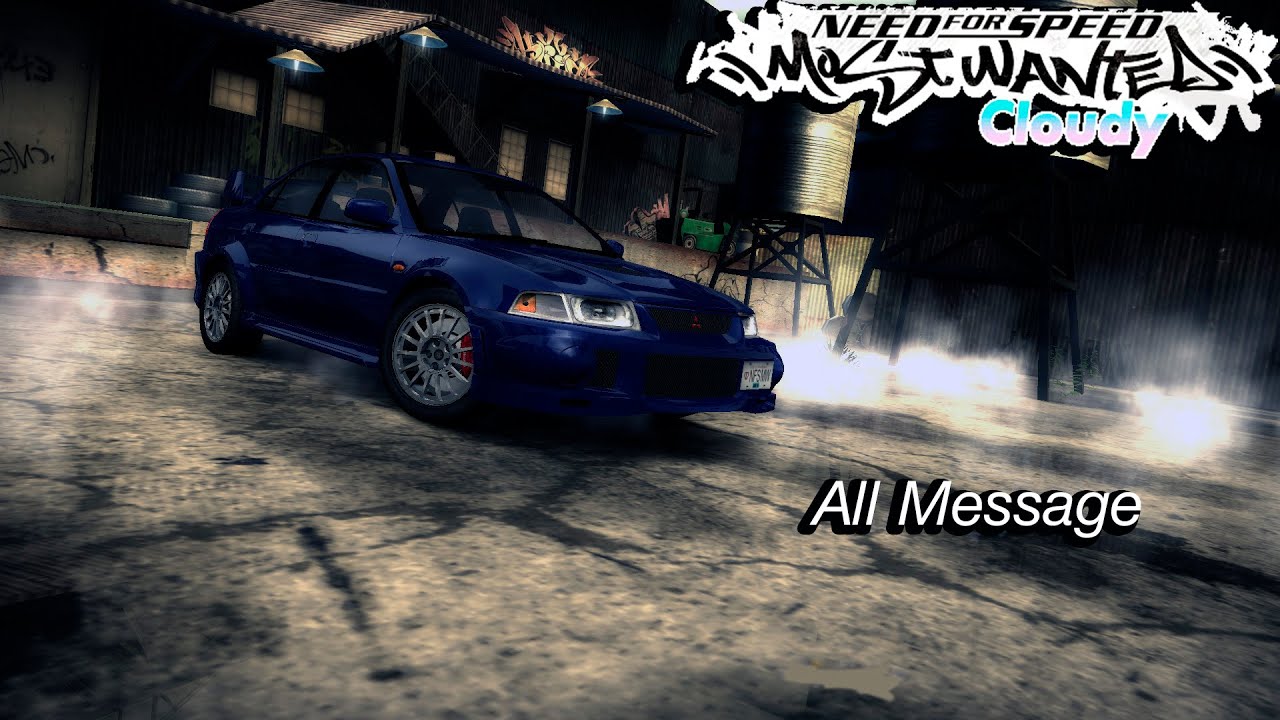 Need for Speed Most Wanted Cloudy: All Message