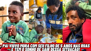 Pai Viúvo Mora com seu Filho de 5 anos nas ruas e tem o Sonho de Sair dessa Situação! 🥺❤
