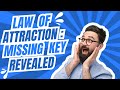 Law Of Attraction: Missing Key Revealed