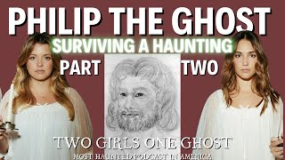 286. Surviving a Spirit Conjured by Humans - The Philip the Ghost Experiment Pt 2