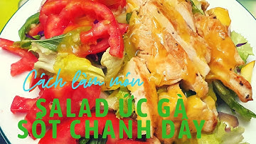 Món ngon #182 | Cách Làm Salad Ức Gà Sốt Chanh Dây Cực Ngon Trong 5 Phút | Bếp Việt Official