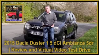 2015 Dacia Duster 1 5 dCi Ambiance 5dr | Review and Virtual Video Test Drive