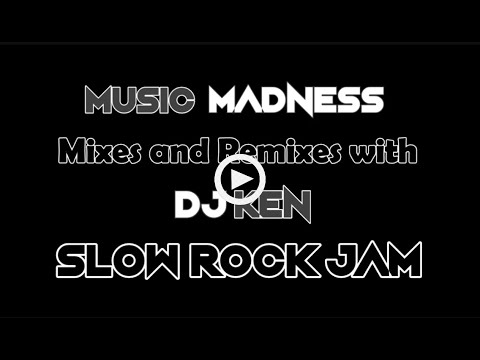SlowRock Jam with DJKen