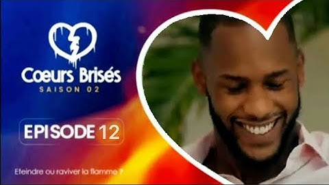 CŒURS BRISÉS - Saison 2 - Episode 12 - VOSTFR