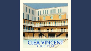 Video thumbnail of "Cléa Vincent - N'dis rien"