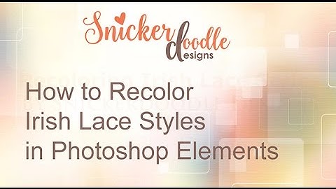 How to Recolor Irish Lace Styles in Photoshop Elements