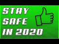 How To Stay Safe In 2020!