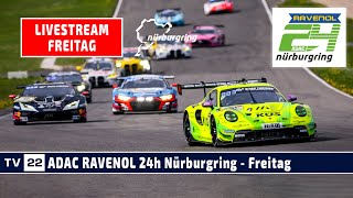 RELIVE Qualifying 3 & Top Qualifying ADAC RAVENOL 24h Nürburgring  Größte Autorennen der Welt