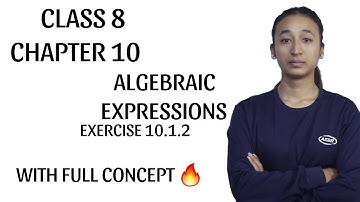 CLASS 8 || CHAPTER 10 || ALGEBRAIC EXPRESSIONS || EXERCISE 10.1.2 || COMPULSORY MATH IN ENGLISH ||