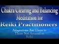 Guided, Self-Reiki Chakra Balancing and Clearing Meditation