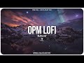 OPM CHILL LOFI PLAYLIST 2021 - Midnight Vibes (Arthur Nery, Adie, Emman, Zack Tabudlo,...)