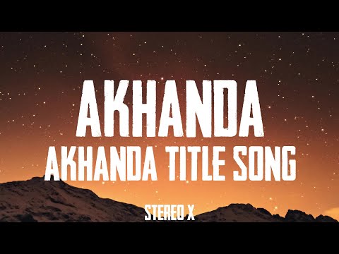 Akhanda - Akhanda Title Song (Lyric’s)