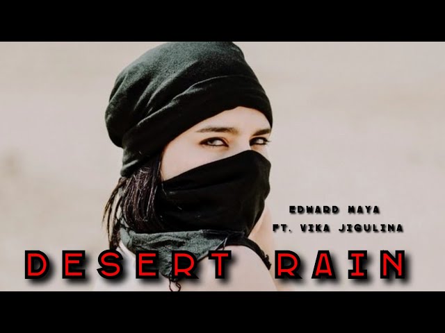 Desert Rain lyrics | Edward Maya feat. Vika Jigulina class=