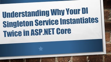 Understanding Why Your DI Singleton Service Instantiates Twice in ASP.NET Core
