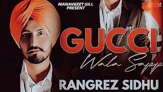Gucci Wala Sapp ( Full Song ) Rangrez Sidhu | Sidhu Moose Wala | Gulab Sidhu Thumb