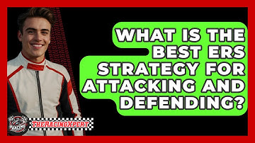 What Is The Best ERS Strategy For Attacking And Defending? - The Racing Xpert