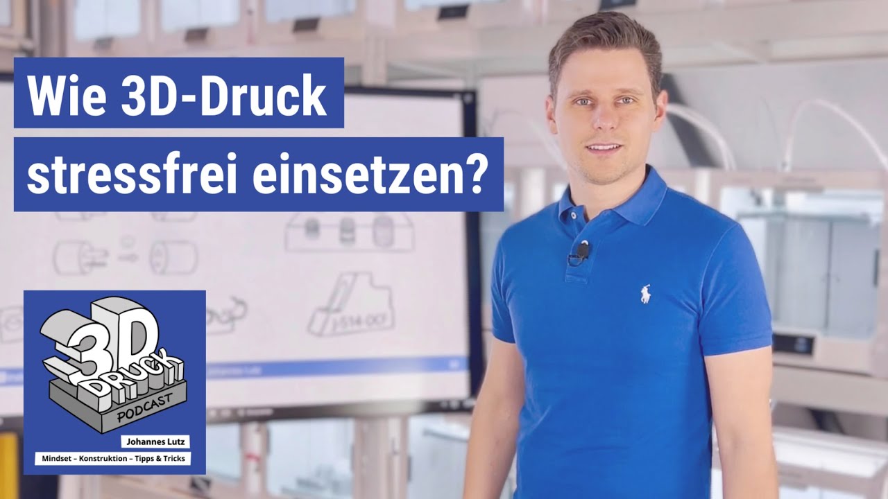 #221 Wie 3D-Druck stressfrei einsetzen? - 3D-Druck Podcast - YouTube