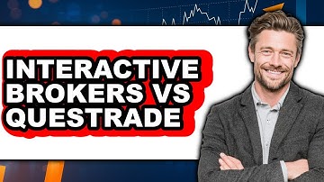 Interactive Brokers vs Questrade - Full Comparison