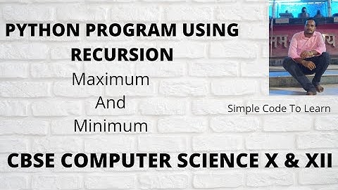 28: Recursive Programs to find Minimum and Maximum elements of array in Python