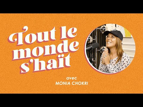 Tout le monde s'haït - Monia Chokri