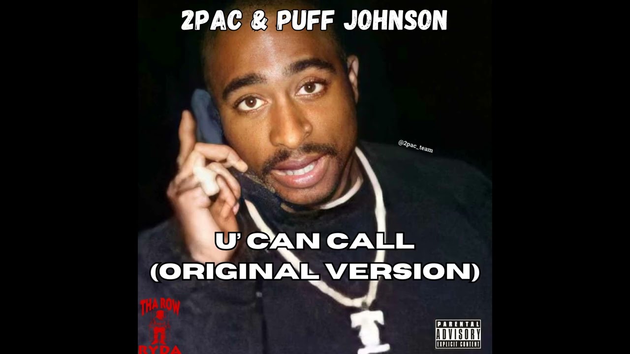 2Pac & Puff Johnson - U' Can Call (Original Version) [Unreleased HQ]