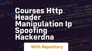 courses http header manipulation ip spoofing hackerdna