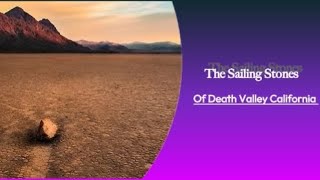 The Sailing Stones Of Death Valley California | Mystery Behind The Sailing Stones In Death Valley