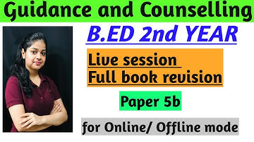 Guidance And Counselling | LIVE CLASS| Full Revision | Imp. Points | B.ED 2nd Year