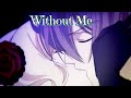 Diabolik Lovers - Reiji x Yui - Without me - (AMV) - *Request*