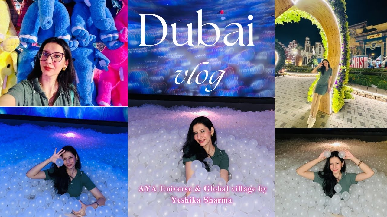 AYA Universe & Global Village Dubai Full Tour | Must-Visit Spots[ Dubai Travel Guide 2025 ] 