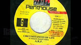 A.R.P ‎-- Circumstances Of Life (Reload Riddim) @PopRwC @DaVillemusic