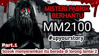 [PART.1]PABRIK BERHANTU KAWASAN MM2100 CIKARANG SELATAN BEKASI,PARA KARYAWAN DITEROR PENGHUNI PABRIK