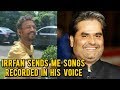 Vishal Bhardwaj UPDATES About Irrfan Khan's Cancer Whatsapp Status Video Download Free