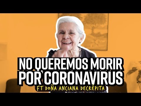Consejos para salvar a los ancianos del coronavirus | Doña Anciana | La Pulla