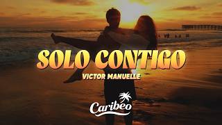 Vctor Manuelle - Solo Contigo Letra 