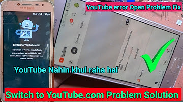 youtube open error switch youtube.com problem | switch to youtube.com problem |switch to youtube.com