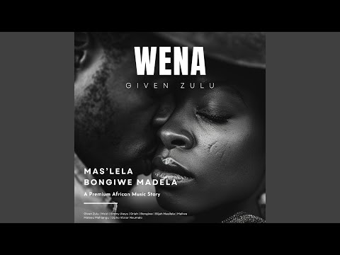 Wena Feat Mas Lela Bongiwe Madela