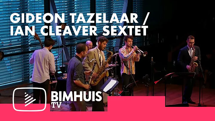 BIMHUIS TV Presents: GIDEON TAZELAAR/IAN CLEAVER S...