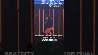 Waddle｜BEATCITY JAPAN 2026 FINAL【SOLO TOP12】