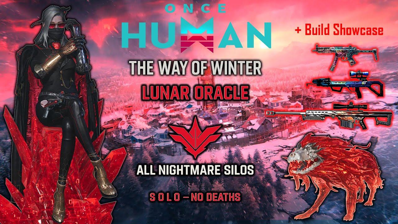 [Once Human - Way Of Winter Lunar Oracle (Solo No Deaths)] All Nightmare Silos +Build Showcase