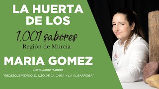 La huerta de los 1001 Sabores - María Gómez