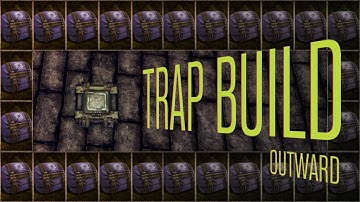 [Outward] Trap Build Gas Chamber