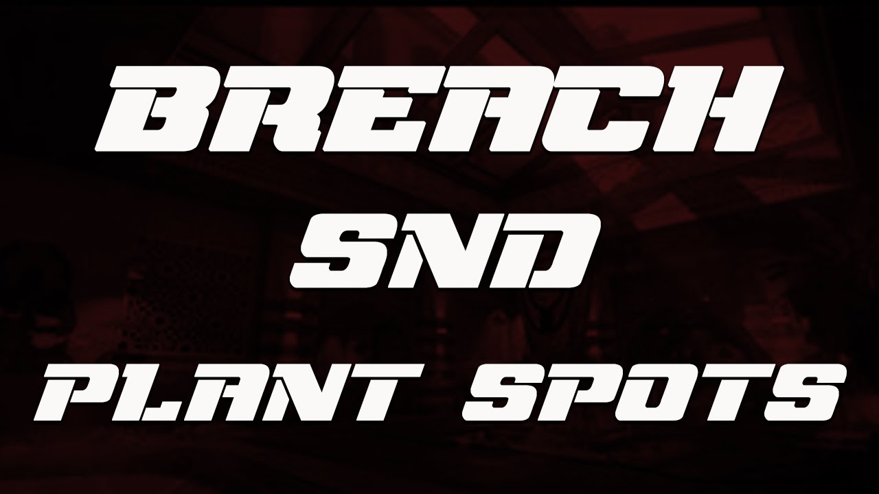 Black Ops 3: SND Plant Spots & Lines Of Sights: Breach