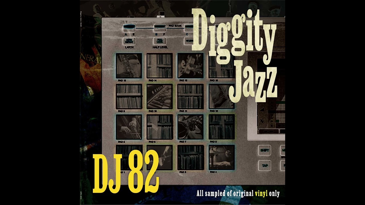 Diggity Jazz (LP)/DJ 82/D-PROOT RECORDINGS 所属 DJ82によるフル