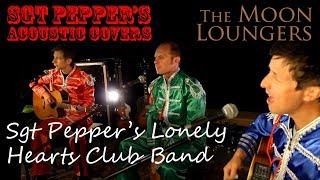Video thumbnail of "The Beatles - Sgt. Pepper's Lonely Hearts Club Band | Acoustic Cover"