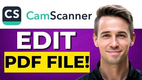 How To Edit CamScanner PDF File