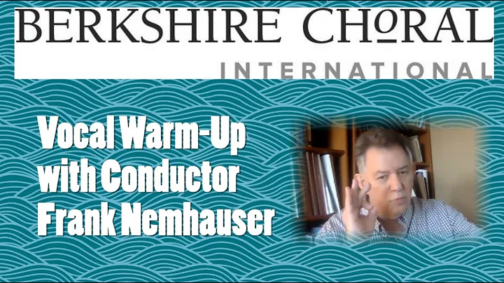 Vocal Warm-Up with Conductor Frank Nemhauser