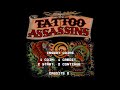 Tattoo Assassins Arcade Tattoo Assassins Arcade