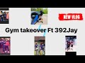 Gym takeover ft 392jay we shut down the gym 