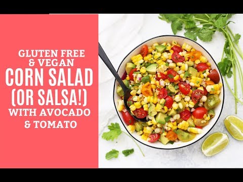 Fresh Corn Salad (or Salsa!) with Avocado & Tomato